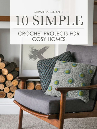 Книга "10 simple crochet projects for cosy homes", MEZ, 978-0-9927707-4-7 (Нет, 978-0-9927707-4-7)